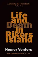 Život a smrt na ostrově Rikers - Life and Death in Rikers Island