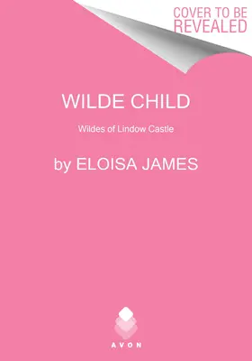 Wilde Child (Dítě z divočiny): Wildes z hradu Lindow - Wilde Child: Wildes of Lindow Castle