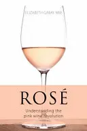 Růže - Pochopení revoluce růžového vína - Rose - Understanding the pink wine revolution