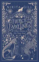 Divoké pohádky - a další příběhy, které pohnou vaší duší - Fierce Fairytales - & Other Stories to Stir Your Soul