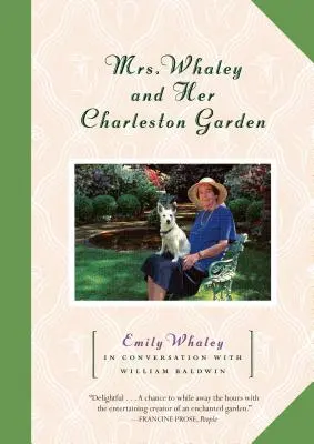 Paní Whaleyová a její zahrada v Charlestonu - Mrs. Whaley and Her Charleston Garden