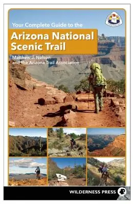 Váš kompletní průvodce po Arizonské národní vyhlídkové stezce - Your Complete Guide to the Arizona National Scenic Trail