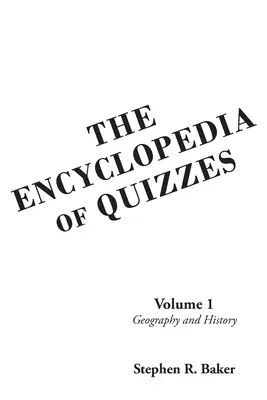 Encyklopedie kvízů: Svazek 1: Zeměpis a dějiny - The Encyclopedia of Quizzes: Volume 1: Geography and History