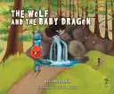 Vlk a malý drak - The Wolf and the Baby Dragon