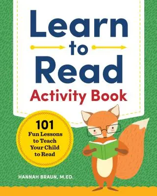 Learn to Read Activity Book: Kniha aktivit pro děti s dyslexií: Kniha: 101 zábavných lekcí, které naučí vaše dítě číst: Kniha: 101 zábavných lekcí, které naučí vaše dítě číst - Learn to Read Activity Book: 101 Fun Lessons to Teach Your Child to Read