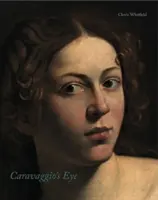 Caravaggiovo oko - Caravaggio's Eye