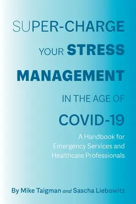 Super-nabídka pro zvládání stresu ve věku COVID-19 - Super-Charge Your Stress Management in the Age of COVID-19
