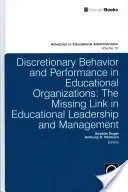 Diskrétní chování a výkonnost ve vzdělávacích organizacích: Chybějící článek ve vedení a řízení ve vzdělávání - Discretionary Behavior and Performance in Educational Organizations: The Missing Link in Educational Leadership and Management