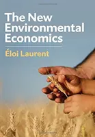 Nová ekonomie životního prostředí: Udržitelnost a spravedlnost - The New Environmental Economics: Sustainability and Justice