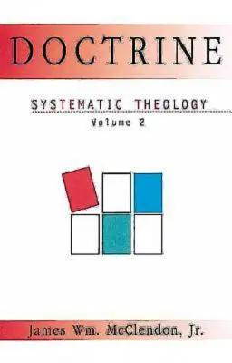 Doktrína: Systematická teologie, 2. díl - Doctrine: Systematic Theology Volume 2