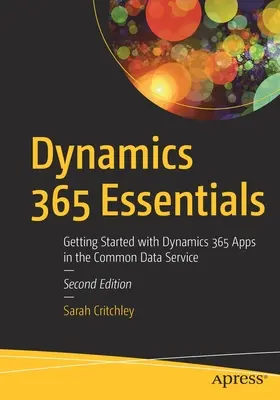 Dynamics 365 Essentials: Začínáme s aplikacemi Dynamics 365 ve společné datové službě - Dynamics 365 Essentials: Getting Started with Dynamics 365 Apps in the Common Data Service