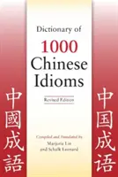 Slovník 1000 čínských idiomů, revidované vydání - Dictionary of 1000 Chinese Idioms, Revised Edition