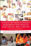 Etika participativního výzkumu zdraví a sociální pohody: Případy a komentáře - Ethics in Participatory Research for Health and Social Well-Being: Cases and Commentaries