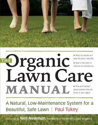 Příručka ekologické péče o trávník: Přírodní systém s nízkými nároky na údržbu pro krásný a bezpečný trávník. - The Organic Lawn Care Manual: A Natural, Low-Maintenance System for a Beautiful, Safe Lawn