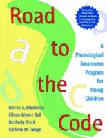 Cesta k zákoníku: A Phonological Awareness Program for Young Children (Program fonologického uvědomování pro malé děti) - Road to the Code: A Phonological Awareness Program for Young Children