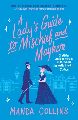 Dámský průvodce rošťáctvím a chaosem - A Lady's Guide to Mischief and Mayhem