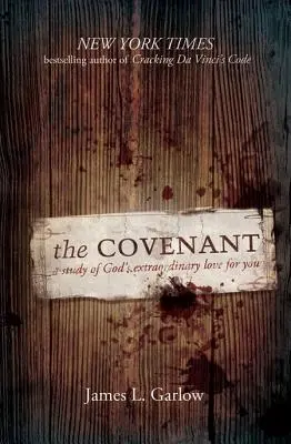 Smlouva: A Study of God's Extraordinary Love for You (Studie o mimořádné Boží lásce k vám) - The Covenant: A Study of God's Extraordinary Love for You
