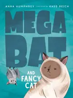 Megabat a Fancy Cat - Megabat and Fancy Cat