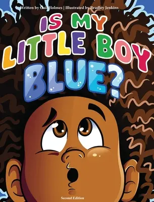 Je můj chlapeček modrý druhé vydání - Is My Little Boy Blue Second Edition