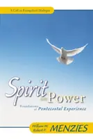 Duch a moc: Základy letniční zkušenosti - Spirit and Power: Foundations of Pentecostal Experience