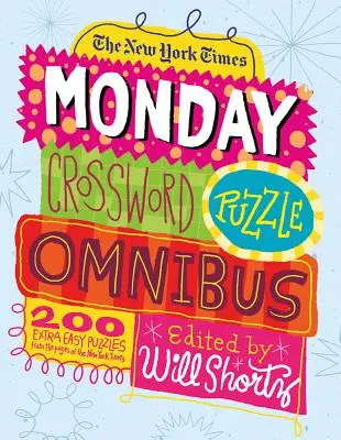 The New York Times Monday Crossword Puzzle Omnibus: 200 řešitelných hádanek ze stránek New York Times - The New York Times Monday Crossword Puzzle Omnibus: 200 Solvable Puzzles from the Pages of the New York Times