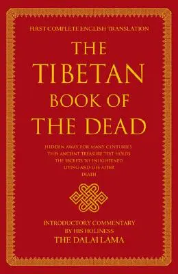 Tibetská kniha mrtvých: první kompletní překlad - The Tibetan Book of the Dead: First Complete Translation
