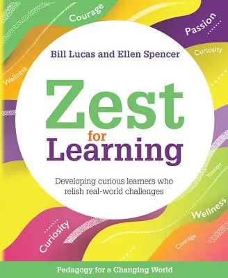 Záliba v učení: Vychovávat zvídavé žáky, kteří si libují ve výzvách reálného světa. - Zest for Learning: Developing Curious Learners Who Relish Real-World Challenges