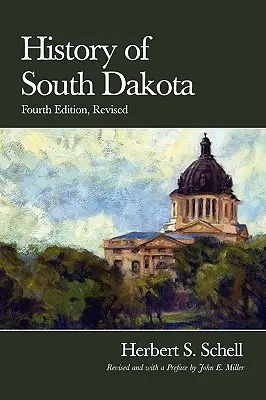 Dějiny Jižní Dakoty, 4. přepracované vydání - History of South Dakota, 4th Edition, Revised