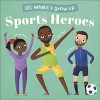 Až budu velký - Sportovní hrdinové - Děti jako vy, které se staly superhvězdami - When I Grow Up - Sports Heroes - Kids Like You that Became Superstars
