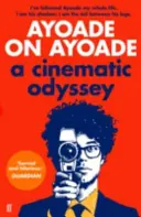 Ayoade on Ayoade: Filmová odysea - Ayoade on Ayoade: A Cinematic Odyssey
