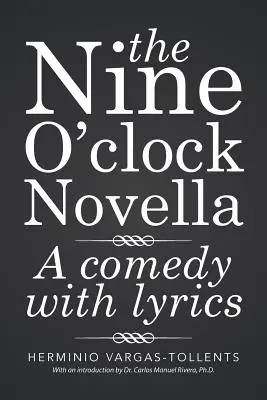 Novela v devět hodin: Komedie s texty písní - The Nine O'clock Novella: A comedy with lyrics