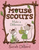 Myší skauti: Vydejte se na cestu k lepšímu: Myší skauti: Změňte se k lepšímu - Mouse Scouts: Make a Difference