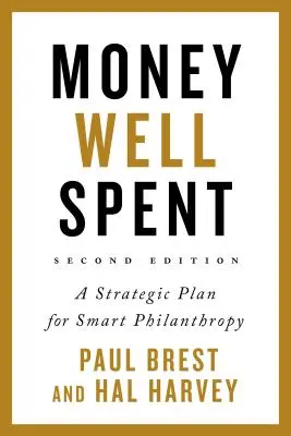 Dobře utracené peníze: Strategický plán pro chytrou filantropii - Money Well Spent: A Strategic Plan for Smart Philanthropy