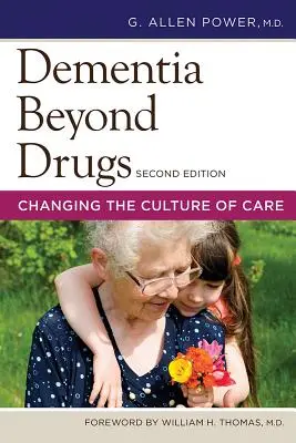Demence mimo léky: Změnit kulturu péče - Dementia Beyond Drugs: Changing the Culture of Care