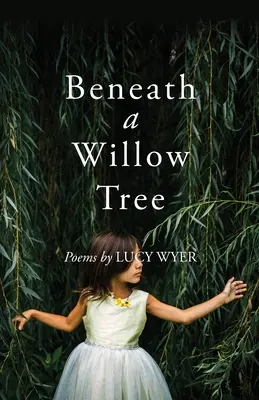 Pod vrbou: Básně - Beneath a Willow Tree: Poems