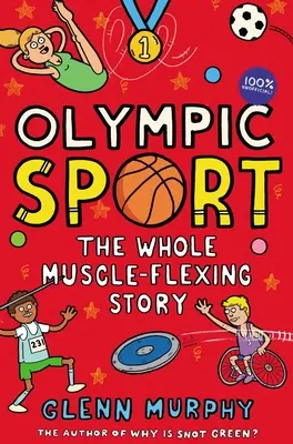 Olympijské sporty: Celý příběh o svalové pružnosti: 100% neoficiální - Olympic Sport: The Whole Muscle-Flexing Story: 100% Unofficial