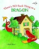 Neexistuje nic takového jako drak - There's No Such Thing as a Dragon