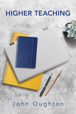 Vysokoškolská výuka, 29: Příručka pro nové pomaturitní učitele - Higher Teaching, 29: A Handbook for New Post-Secondary Faculty