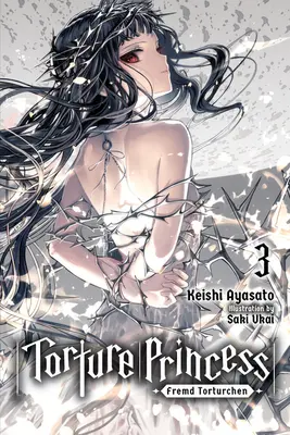 Mučící princezna: Fremd Torturchen, Vol. 3 (Light Novel) - Torture Princess: Fremd Torturchen, Vol. 3 (Light Novel)
