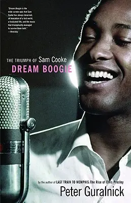 Dream Boogie: Triumf Sama Cooka - Dream Boogie: The Triumph of Sam Cooke