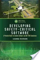 Vývoj softwaru kritického z hlediska bezpečnosti: Praktický průvodce pro letecký software a dodržování Do-178c - Developing Safety-Critical Software: A Practical Guide for Aviation Software and Do-178c Compliance
