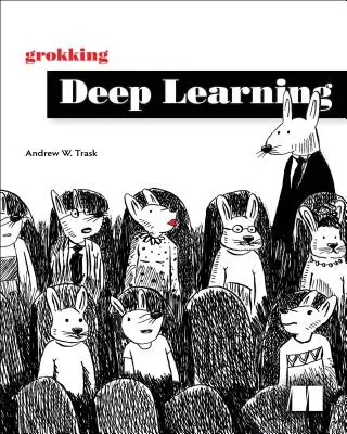 Hluboké učení (Grokking Deep Learning) - Grokking Deep Learning