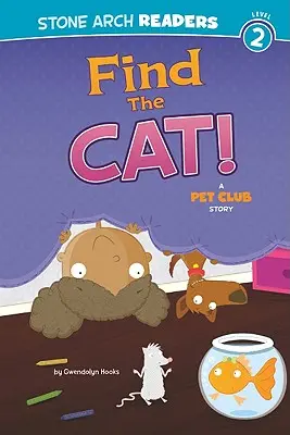 Najdi kočku!: Příběh klubu domácích mazlíčků (Find the Cat!: A Pet Club Story) - Find the Cat!: A Pet Club Story