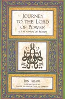 Cesta k Pánu moci: Sufijská příručka o ústupu - Journey to the Lord of Power: A Sufi Manual on Retreat