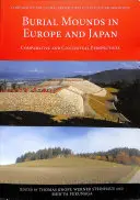 Pohřební mohyly v Evropě a Japonsku: Srovnávací a kontextuální perspektivy - Burial Mounds in Europe and Japan: Comparative and Contextual Perspectives