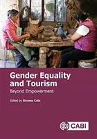 Rovnost pohlaví a cestovní ruch: Za hranice posílení postavení - Gender Equality and Tourism: Beyond Empowerment