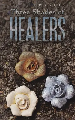 Tři odstíny léčitelů - Three Shades of Healers