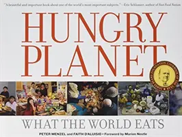 Hladová planeta - Co jí svět - Hungry Planet - What the World Eats