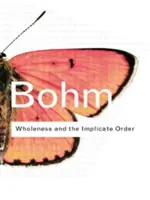 Celistvost a implicitní řád - Wholeness and the Implicate Order