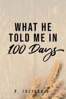 Co mi řekl za 100 dní - What He Told Me in 100 Days